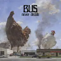 Bus - Never Decide album cover