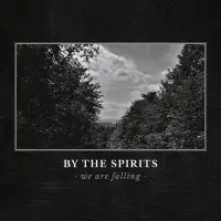 By the Spirits - We Are Falling album cover