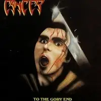 Cancer - To The Gory End (Reissue) album cover