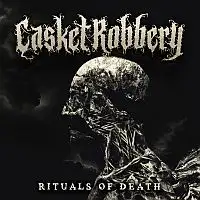 Casket Robbery - Rituals Of Death album cover