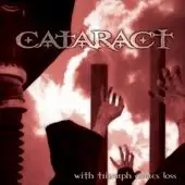 Cataract - With Triumph Comes Loss album cover