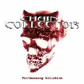 Chain Collector - Forthcoming Addiction - DEMO album cover