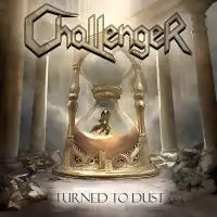 Challenger - Turned To Dust album cover