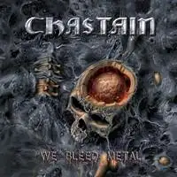 Chastain - We Bleed Metal album cover