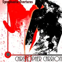 Christopher Carrion - Sycophantic Overtures album cover