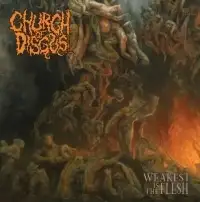 Church Of Disgust - Weakest Is The Flesh album cover