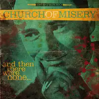 Church Of Misery - And Then There Were None album cover