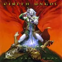 Cirith Ungol - Half Past Human album cover