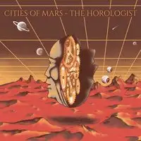 Cities of Mars - The Horologist album cover