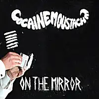 Cocaine Moustache - On The Mirror album cover