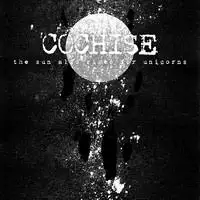 Cochise - The Sun Also Rises For Unicorns` album cover