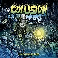 Collision - Live & Unleashed album cover