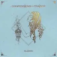 Confessions of a Traitor - Guided album cover