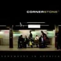 Cornerstone - Somewhere In America album cover