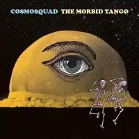 Cosmosquad - The Morbid Tango album cover