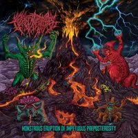 Crepitation - Monstrous Eruption of Impetuous Preposterosity album cover