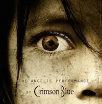 Crimson Blue - The Angelic Performance album cover