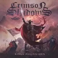 Crimson Shadows - Kings Among Men album cover