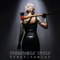 Crossbones' Creed - Troublemaker album cover