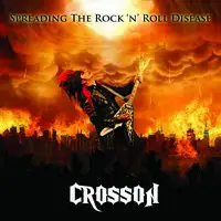 Crosson - Spreading The Rock 'N' Roll Disease album cover