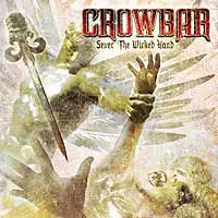 Crowbar- Sever the Wicked Hand album cover