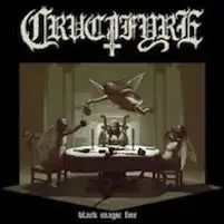 Crucifyre - Black Magic Fire album cover