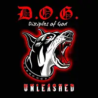 D.O.G. Disciples of God - Unleashed album cover