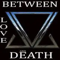 D.O.L. - Between Love and Death album cover