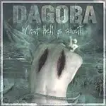 Dagoba - What Hell Is About album cover