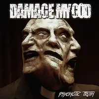 Damage My God - Psychotic Truth album cover