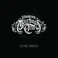 Damian Murdoch Trio - Electric Tentacles album cover