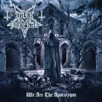 Dark Funeral - We Are The Apocalypse album cover