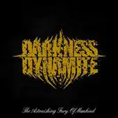 Darkness Dynamite - The Astonishing Fury Of Mankind album cover