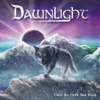 Dawnlight - Until the Dark Sun Rises album cover