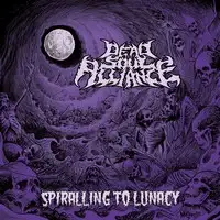 Dead Soul Alliance - Spiralling to Lunacy album cover