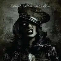 Dead White And Blue - Mary Jane album cover