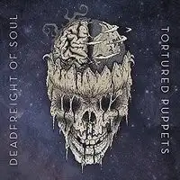 Deadfreight Of Soul - Tortured Puppets album cover