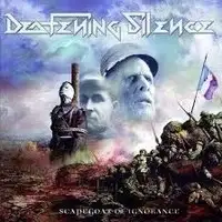 Deafening Silence - Scapegoat Of Ignorance album cover