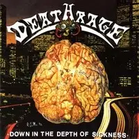 Deathrage - Down In The Depth Of Sickness (Reissue) album cover