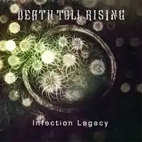 Death Toll Rising - Infection Legacy album cover