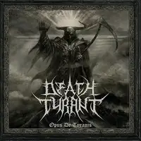 Death Tyrant - Opus De Tyranis album cover