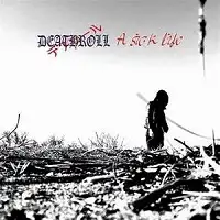 Deathroll - A Sick Life album cover