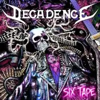 Decadence - Six Tape album cover