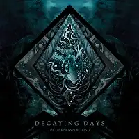 Decaying Days - The Unknown Beyond album cover