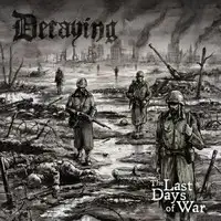 Decaying - The Last Days of War album cover