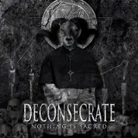 Deconsecrate - Nothing is Sacred album cover