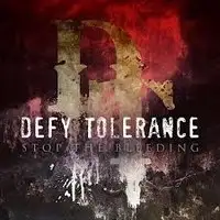 Defy Tolerance - Stop The Bleeding album cover