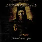 Degradead - Til Death Do Us Apart album cover