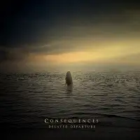 Delayed Departure - Consequences album cover