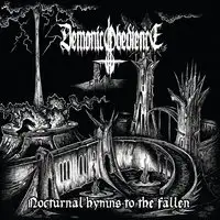 Demonic Obedience - Nocturnal Hymns To The Fallen album cover